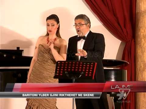 Rikthimi i baritonit Ylber Gjini - News, Lajme - Vizion Plus