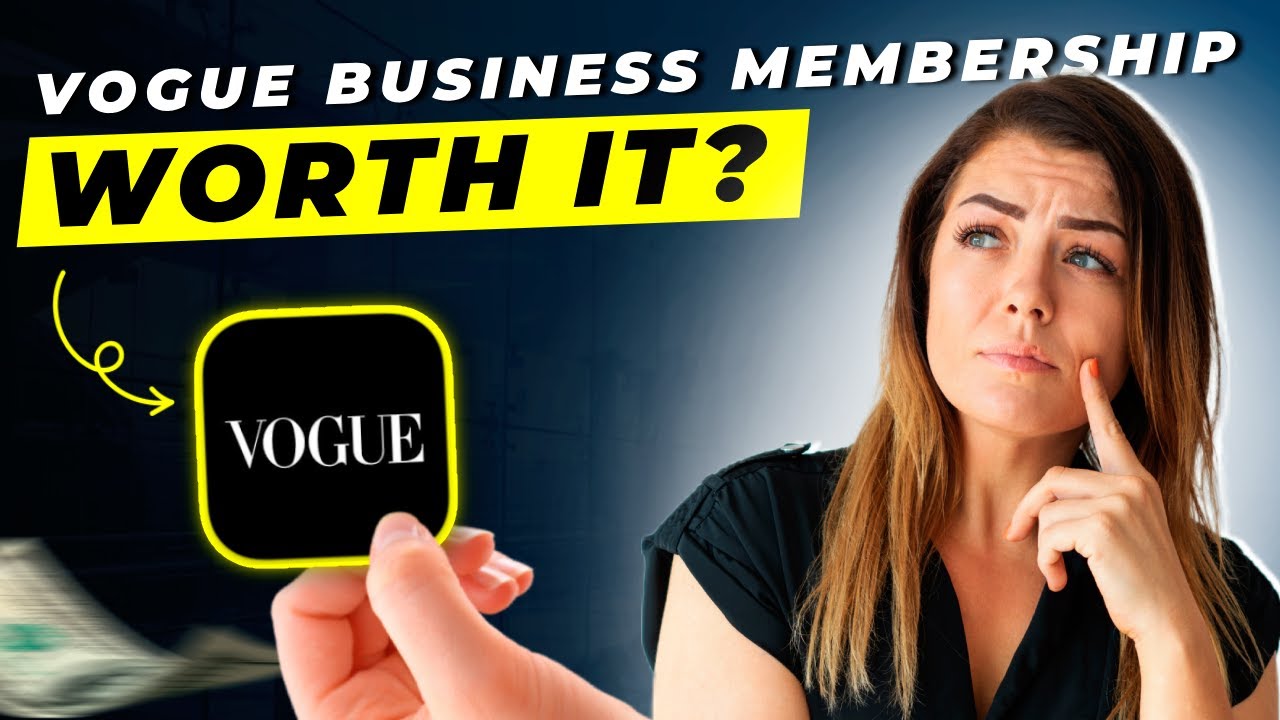 Vogue Business Membership Review 2025 | Pros and Cons – Honest & Unbiased