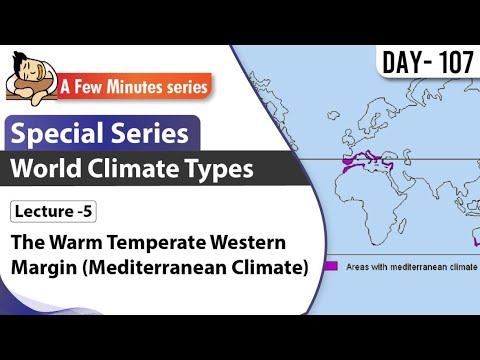 II World Climate Types II Lecture 5 - The warm Temperate Western Margin (Mediterranean Climate) II
