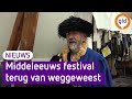 Middeleeuws festival terug van weggeweest: ‘dit gaat voor veel vreugde zorgen’