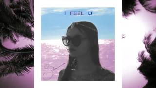 Sianoa - I Feel U (Official Audio)