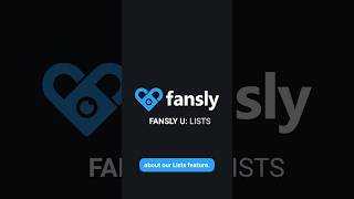 Fansly U: Lists Tutorial