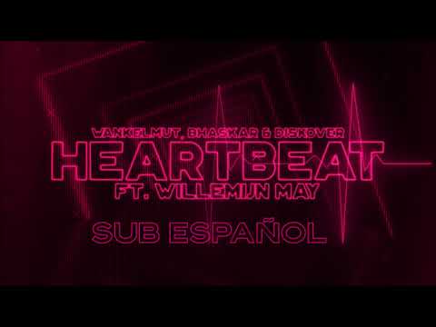 Heartbeat || Wankelmut, Bhaskar & Diskover || SUB ESPAÑOL