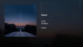 OTR Feat. Shallou - Heart