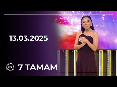 7 Tamam / 13.03.2025