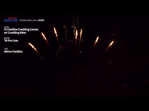 SE301 7s FanSlice Crackling Comet w/ Crackling Mine (40mm) - '76 Pro Line