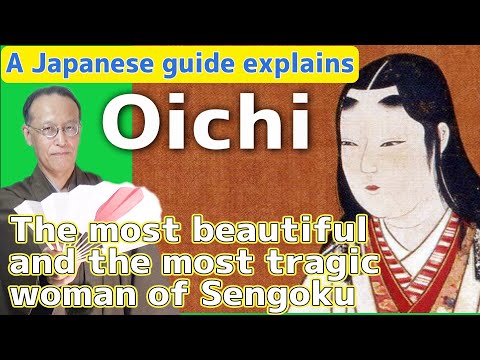 Oichi, the most beautiful and the most tragic woman in the Sengoku period