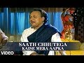 Saath Chhutega Kaise Mera Aapka Chandan Dass Ghazals Tamanna