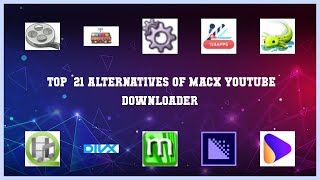 MacX YouTube Downloader | Top 21 Alternatives of MacX YouTube Downloader