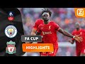 EEN WEDSTRIJD OM VAN TE SMULLEN! ?? | Man City vs Liverpool | FA Cup 2021/22 | Samenvatting