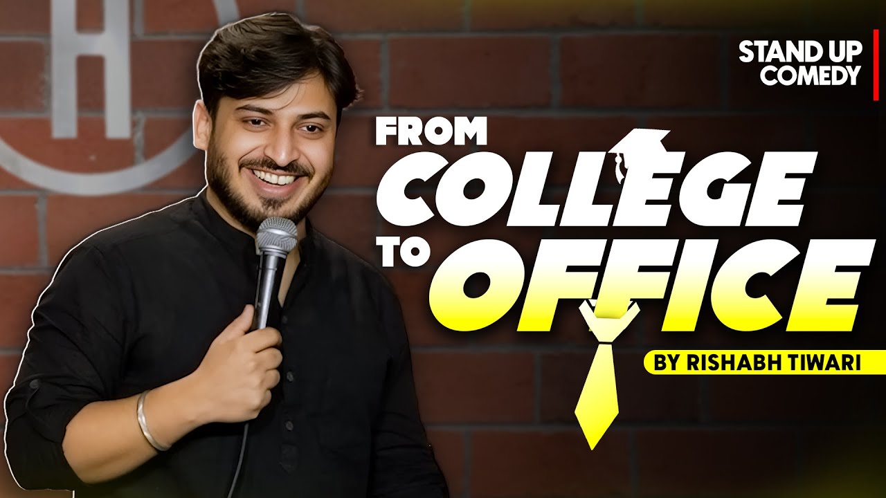 From College To Office | Stand Up Comedy By Rishabh Tiwari