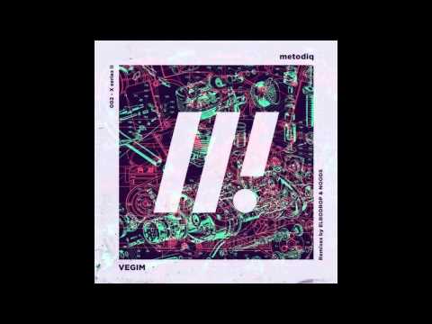 Vegim - X10 (Elbodrop Remix) [METODIQ]