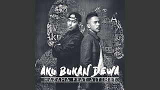 Download lagu Aku Bukan Dewa (feat. Altimet) mp3 Download lagu Aku Bukan Dewa (feat. Altimet) mp3