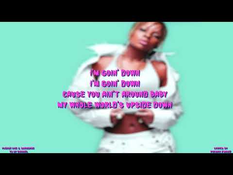 I'm Goin' Down song by Marry J  Blige(Lyrics)