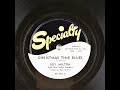Christmas Time Blues - Roy Milton And His Solid Senders - 1950