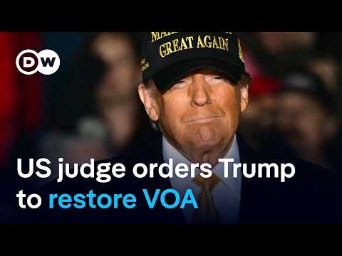 US federal judge blocks Trump's shut down of international broadcaster Voice of America | DW News