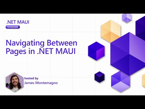 Navigating Between Pages in .NET MAUI [6 of 8] | .NET MAUI for Beginners