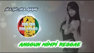 Download lagu ANGGUN - MIMPI REGGAE LIRIK LAGU mp3 Download lagu ANGGUN - MIMPI REGGAE LIRIK LAGU mp3