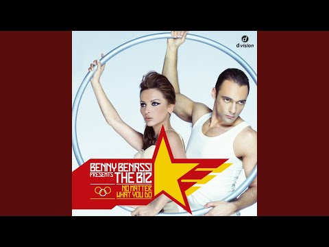 No Matter What You Do (Sfaction X-Long Mix) (Benny Benassi Presents The Biz)