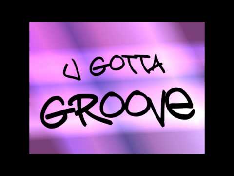 u gotta groove (U gotta be massive) / dj nagureo (Remixed by Nacky)