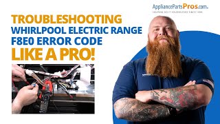 Why Your Whirlpool Range Keeps Showing the F8E0 Error Code