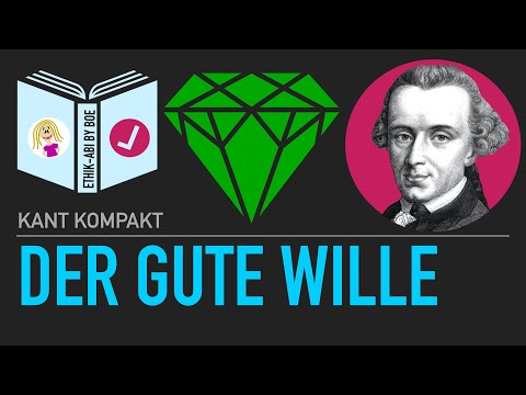 Kant kompakt | Der gute Wille