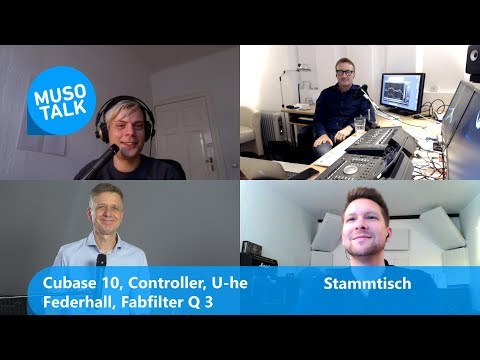 MusoTalk Hands on, Cubase 10, Controller, U-he Federhall, Fabfilter Q3 - Stammtisch.