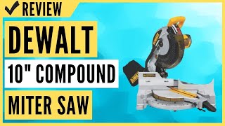 DEWALT 10-Inch Compound Miter Saw (DW713) Review