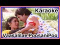 Vaasalilae PoosaniPoo Song Karaoke With S Janaki For Male Singers Shenbagamae Shenbagamae Movie