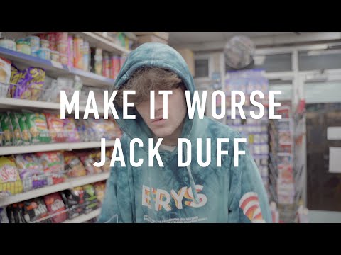 Jack Duff - MAKE IT WORSE (Visualiser)