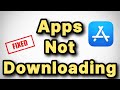 iPhone apps not downloading [Solved]