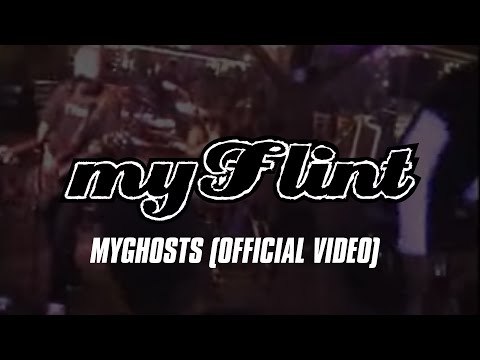 MYFLINT - MY GHOSTS (OFFICIAL VIDEO)