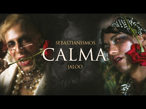 Sebastianismos + Jaloo - CALMA (Clipe Oficial)