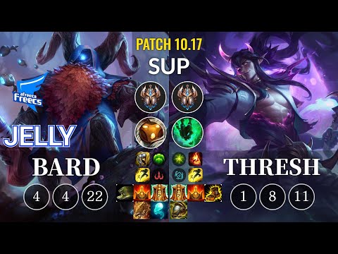 AF Jelly Bard vs Thresh Sup - KR Patch 10.17