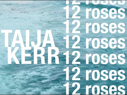 Taija Kerr - 12 Roses Official Video