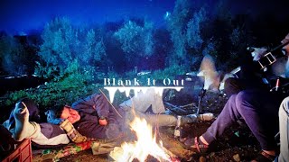 Blank It Out Music Video