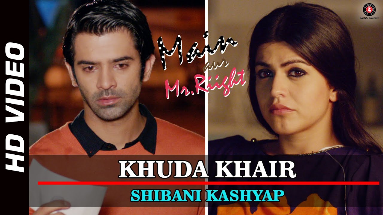 Khuda Khair Lyrics | Main Aur Mr. Riight | Shibani Kashyap | Shibani Kashyap