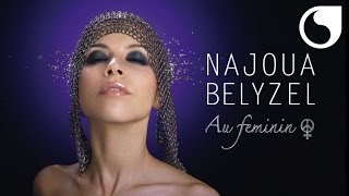 Najoua Belyzel - Née de l'amour