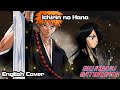 Ichirin No Hana Bleach English Cover Ft Nikothepierrot Rcduostudio And SoulSkel
