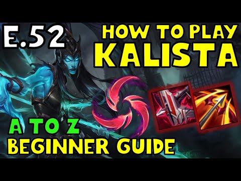 HOW TO PLAY KALISTA ADC FOR BEGINNERS | KALISTA Guide | A TO Z EP. 52 | League of Legends