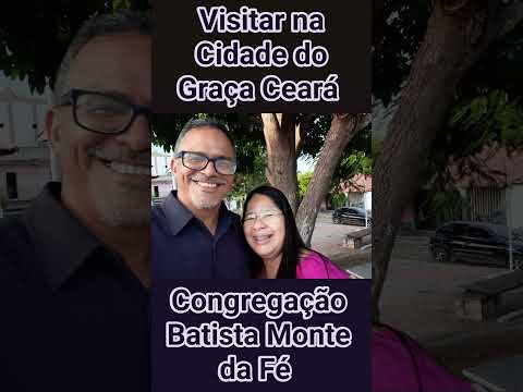 Obra Missionária na Cidade do Graça Ceará(Igreja Batista Monte da Fé).