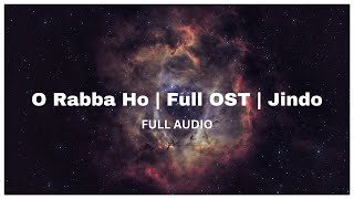 Download lagu O Rabba Ho | Full OST AUDIO | Jindo mp3 Download lagu O Rabba Ho | Full OST AUDIO | Jindo mp3