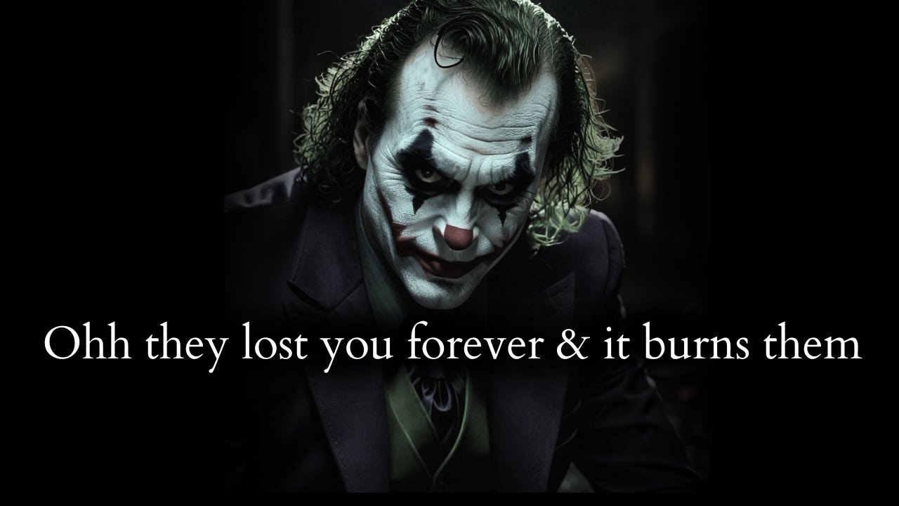 They thought you were Replaceable & Lost you forever this time (Sad) - Joker Speech