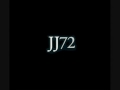 jj72 - not like you