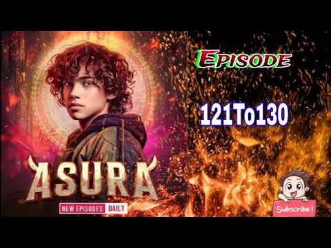 Asura episode 121 to 130 pocket fm