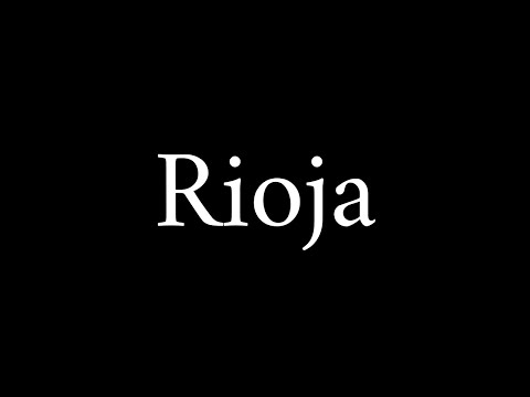 How to Pronounce Rioja (Spanish Wine)