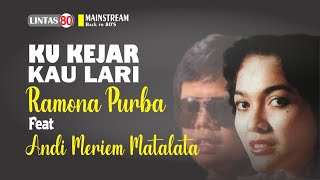Download lagu Ramona Purba feat Andi Meriem Matalata ~ Kukejar Kau Lari ( lyrics) mp3