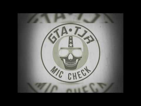 GTA & TJR-- MIC CHECK