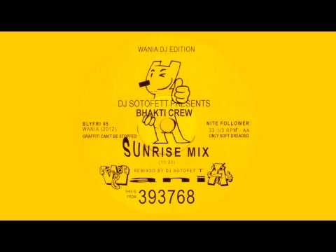 DJ Sotofett Presents Bhakti Crew - Sunrise Mix