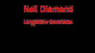 Neil Diamond Longfellow Serenade + Lyrics